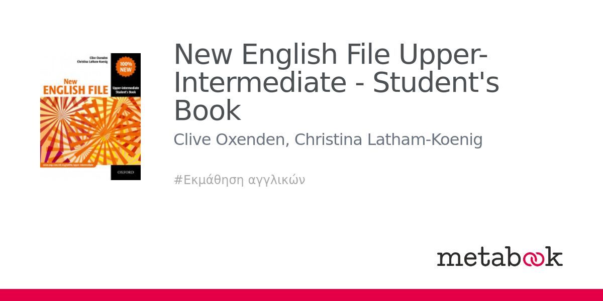 New English File Upper-Intermediate - Student's Book: Clive Oxenden