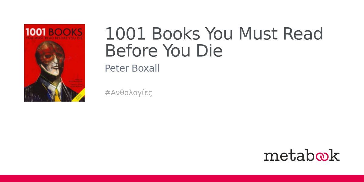 1001-books-you-must-read-before-you-die-peter-boxall-metabook-gr