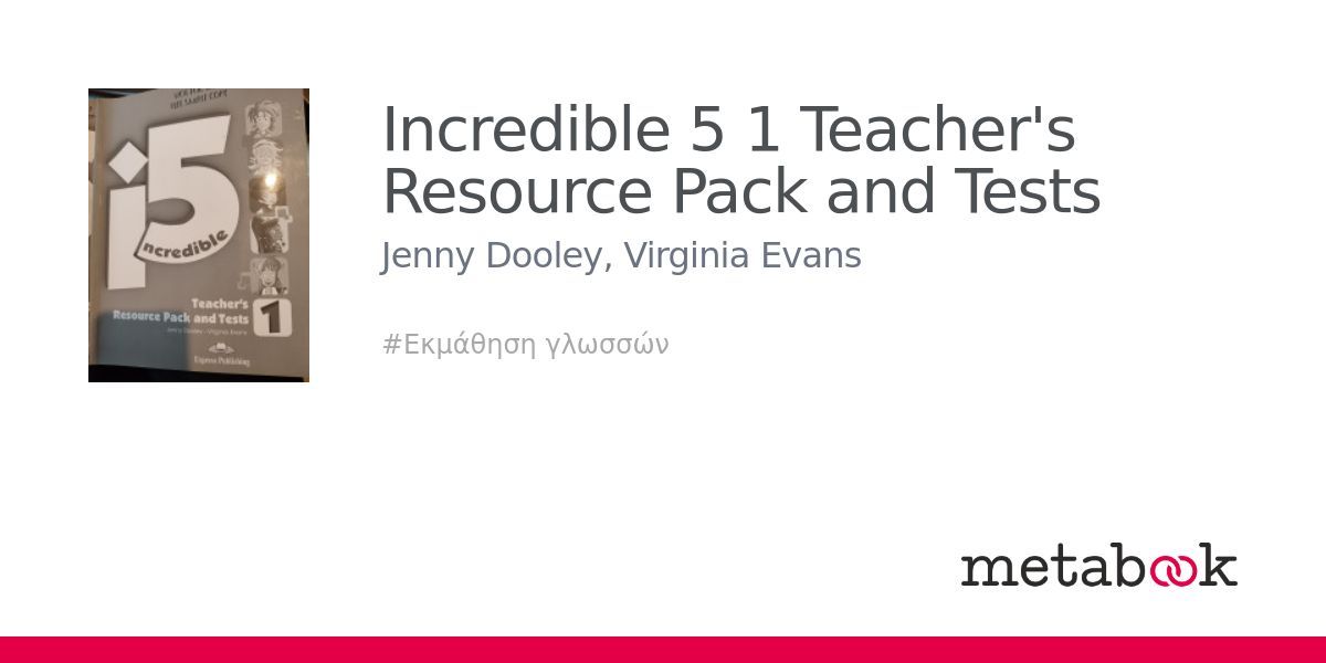 Incredible 5 1 Teacher's Resource Pack and Tests: Jenny Dooley