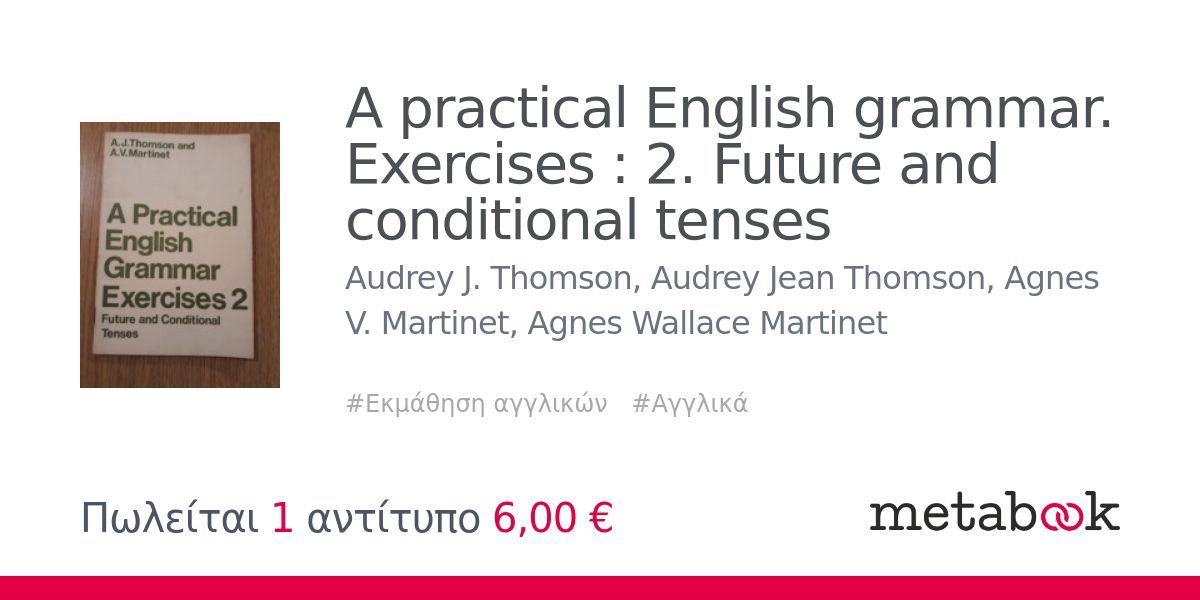 A practical English grammar. Exercises : 2. Future and conditional