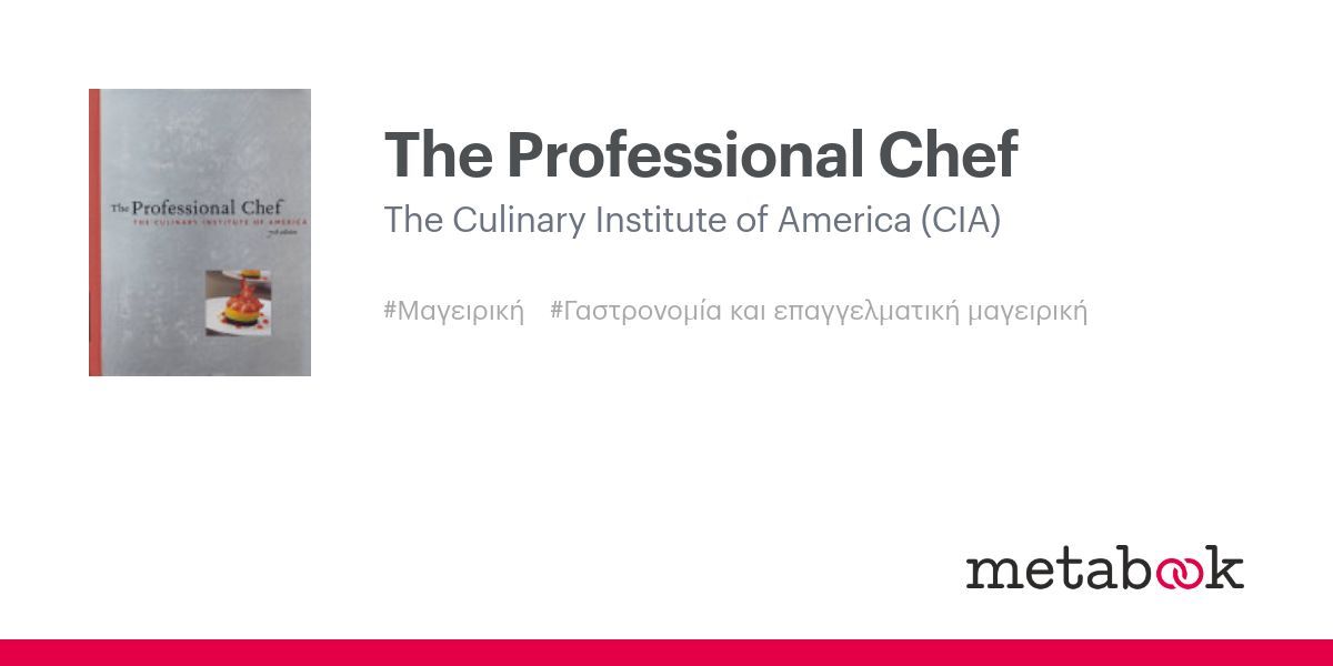 The Professional Chef The Culinary Institute of America (CIA